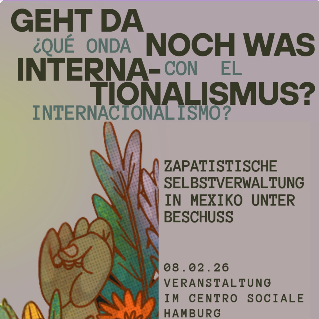 Veranstaltungshinweis Geht da noch was Internationalismus? – zapatistische Selbstverwaltung unter Beschuss