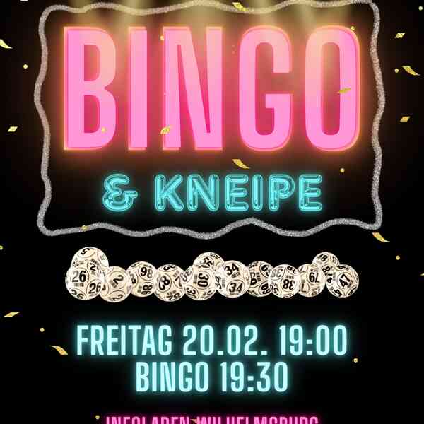 In großen leuchtenden Buchstaben steht auf schwarzem Hintergrund Bingo & Kneipe, Freitag 20.02. 19 Uhr, Bingo 19:30, Infoladen WIlhelmsburg, Soli Abolitionismus Feminismus