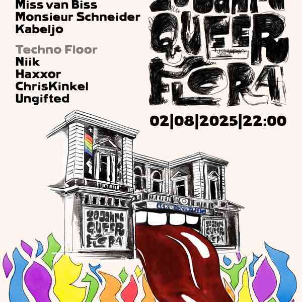 20 Jahre Queer Flora Indie Floor Julie Wood Miss van Biss Monsieur Schneider Kabeljo Techno Floor Niik Haxxor ChrisKinkel Ungifted 02.08.25 22:00 unter dem Text ist eine Zeichnung der Roten Flora, des Gebäude streckt die Zunge heraus. Darunter sind Flammen in Regenbogenfarben.