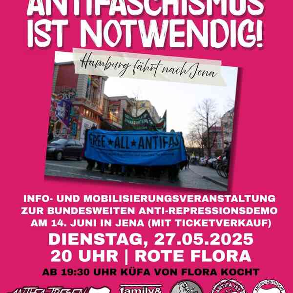 Freiheit für alle Antifaschist*innen! Antifaschismus ist notwendig! Hamburg fährt nach Jena. In der Mitte ist ein Foto einer 