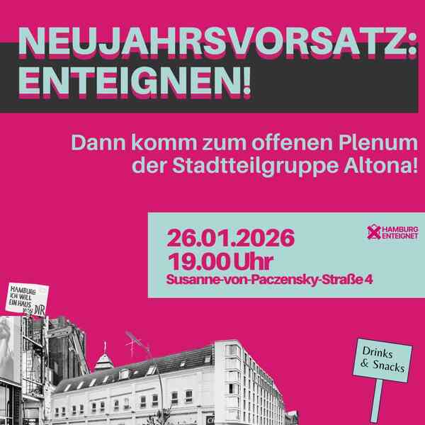 Mobiplakat mit Text: "Neujahrsvorsatz Enteignen: Dann komm zum offenen Plenum der Stadtteilgruppe Altona, 26.01.26, 19 Uhr, Wohnprojekt Möwe, Susanne-von-Paczensky-Straße 4