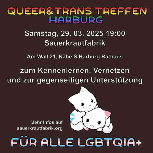 Sharepic zur Veranstaltung. Queer & Trans Treffen Harburg, immer am 4. Samstag des Monats in der Sauerkrautfabrik, am Wall 21 Nähe S Harburg Rathaus, zum Kennenlernen, Vernetzen und zur gegenseitigen Unterstützung, für alle LGBTQIA+.