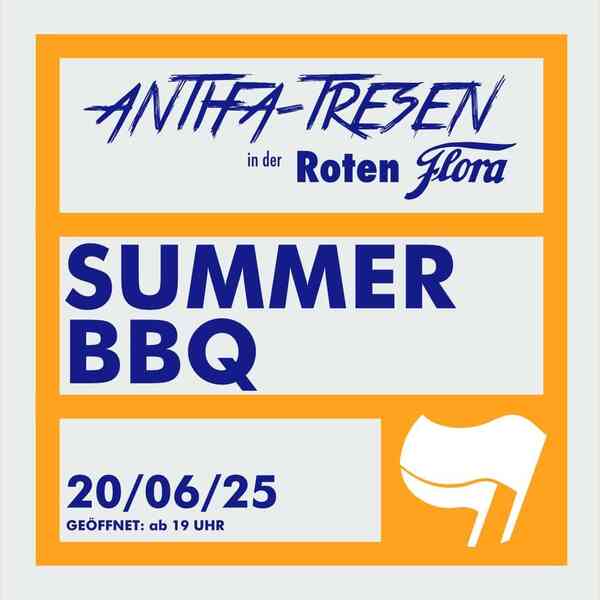 Antifa-Tresen in der Roten Flora. Summer-BBQ. 20.06.25, Geöffnet ab 19 Uhr